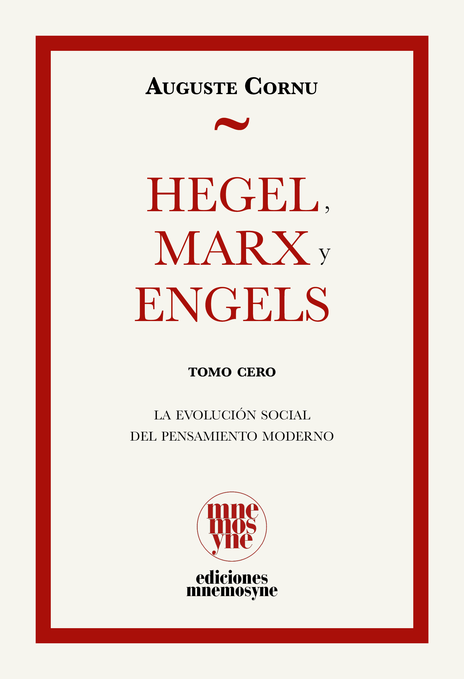(TOMO 0) CORNU - HEGEL, MARX Y ENGELS